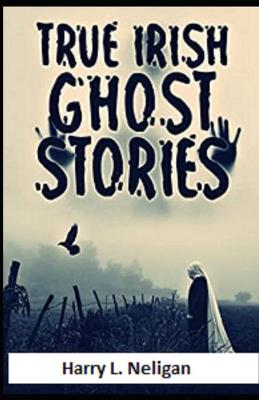 Book cover for True Irish Ghost Stories illustrated