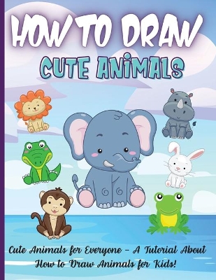 Book cover for How To Draw Cute Animals