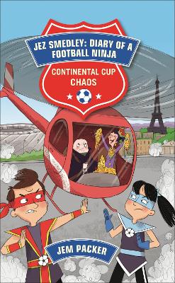 Cover of Reading Planet - Jez Smedley: Diary of a Football Ninja: Continental Cup Chaos - Level 7: Fiction (Saturn)