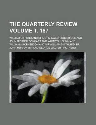 Book cover for The Quarterly Review Volume . 187