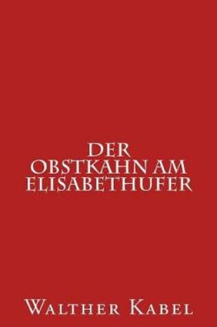 Cover of Der Obstkahn Am Elisabethufer