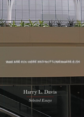 Book cover for Why Are You Here and Not Somewhere Else