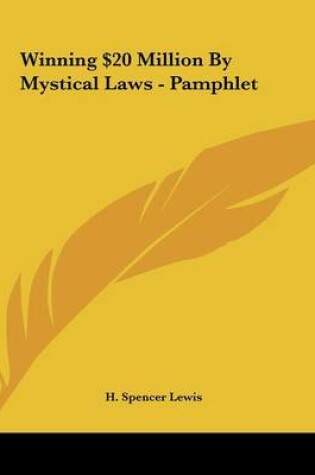 Cover of Winning $20 Million by Mystical Laws - Pamphlet