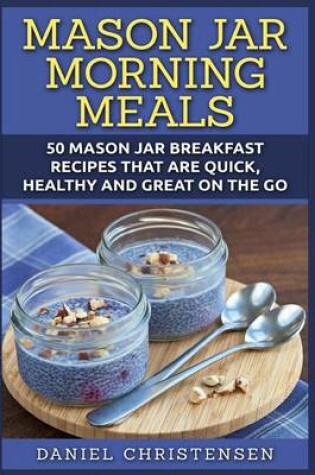 Cover of Mason Jar Morning Meals