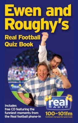Book cover for Ewen and Roughy's Real Football Quiz