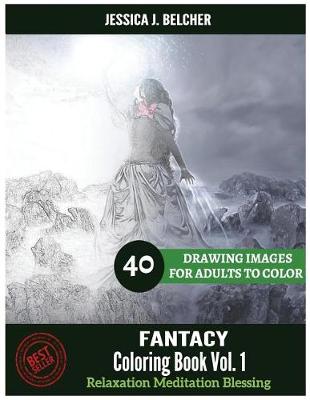 Cover of FANTACY Coloring book for Adults Relaxation Vol.1 Meditation Blessing 40 Drawin