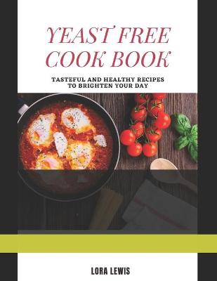 Book cover for The Yeast Free Cook Book