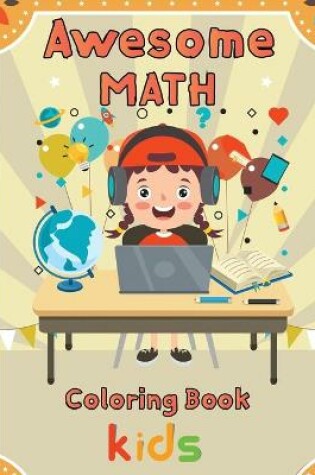 Cover of Awesome Math coloring book kids