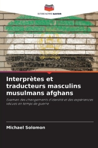 Cover of Interpr�tes et traducteurs masculins musulmans afghans
