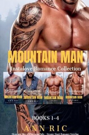 Cover of Mountain Man Instalove Romance Collection Books 1-4