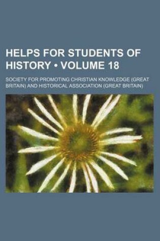 Cover of Helps for Students of History (Volume 18)