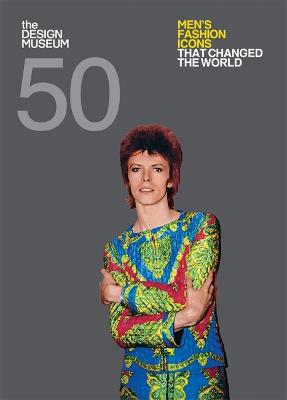 Book cover for Fifty Men's Fashion Icons that Changed the World