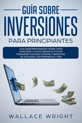 Book cover for Guía Sobre Inversiones Para Principiantes