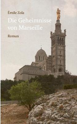 Book cover for Die Geheimnisse von Marseille