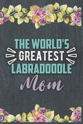 Book cover for The World's Greatest Labradoodle Mom