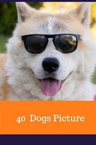 Cover of 40 Dogs Picture