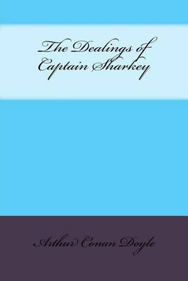 Book cover for The Dealings of Captain Sharkey