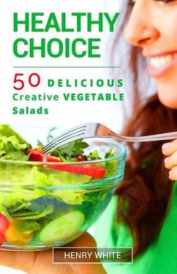 Book cover for Healthy Choice.50 Vegetarian Delicious Vegetarian Salads