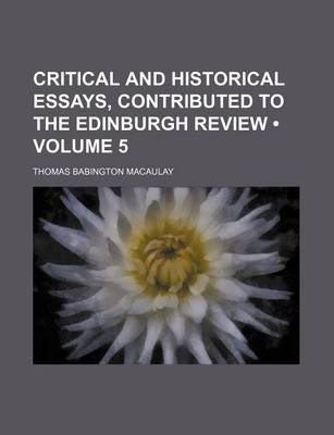 Book cover for Critical and Historical Essays, Contributed to the Edinburgh Review (Volume 5)