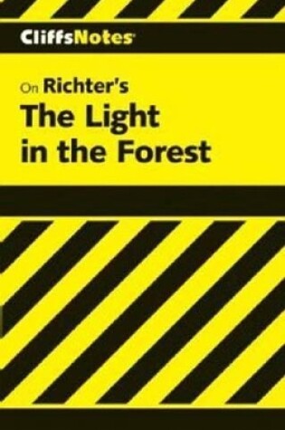 Cover of Cliffsnotes on Richter's the Light in the Forest