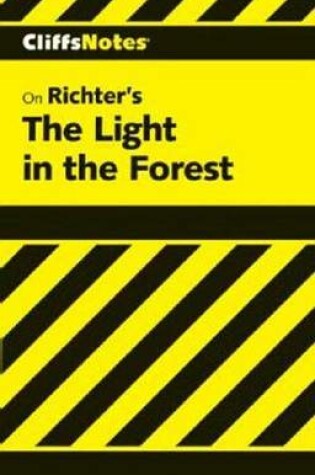 Cover of Cliffsnotes on Richter's the Light in the Forest