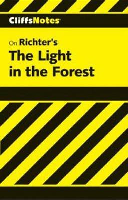 Book cover for Cliffsnotes on Richter's the Light in the Forest