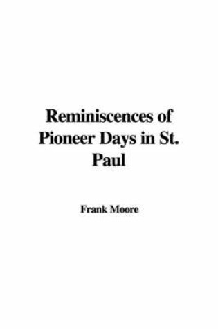 Cover of Reminiscences of Pioneer Days in St. Paul