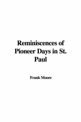 Book cover for Reminiscences of Pioneer Days in St. Paul