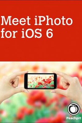 Cover of Meet iPhoto for IOS 6