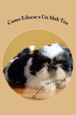 Cover of Como Educar a Un Shih Tzu