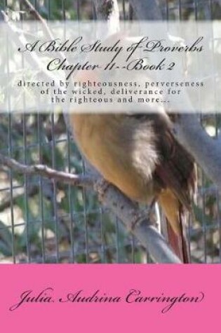 Cover of A Bible Study of Proverbs Chapter 11--Book 2