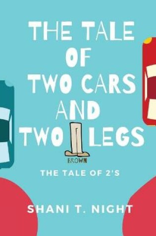 Cover of The Tale of Two Cars and Two Brown Legs