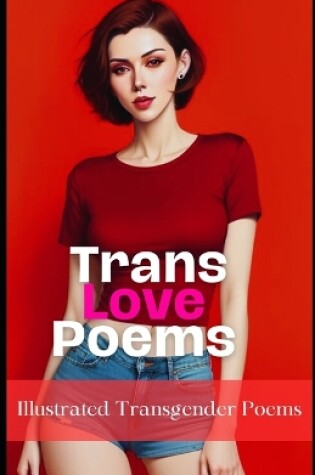 Cover of Trans Love Poems