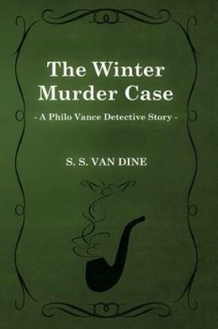 Cover of The Winter Murder Case (a Philo Vance Detective Story)