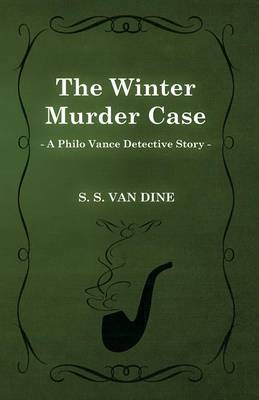 Book cover for The Winter Murder Case (a Philo Vance Detective Story)