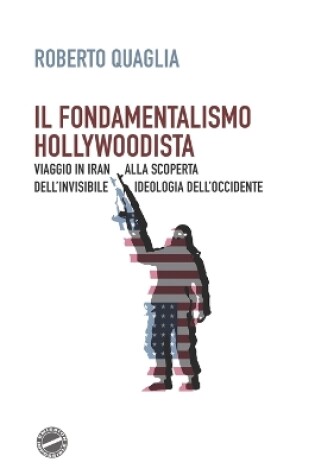 Cover of Il fondamentalismo hollywoodista