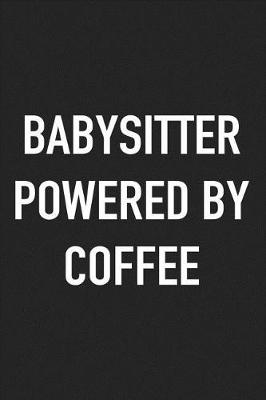 Book cover for Babysitter Powered by Coffee