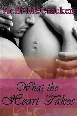 Book cover for What the Heart Takes