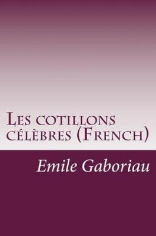 Cover of Les cotillons celebres (French)