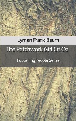 Book cover for The Patchwork Girl Of Oz - Publishing People Series