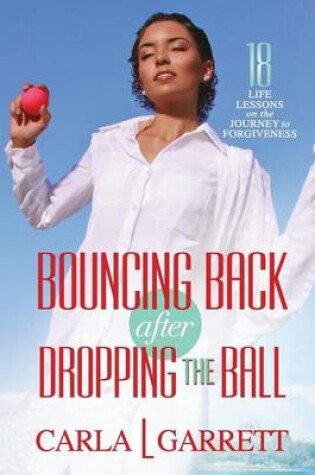 Cover of Bouncing Back After Dropping the Ball