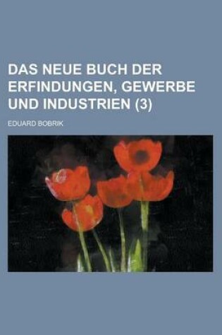 Cover of Das Neue Buch Der Erfindungen, Gewerbe Und Industrien (3)