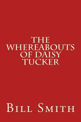 Book cover for The Whereabouts Of Daisy Tucker