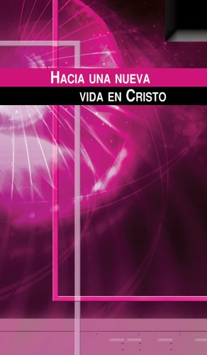 Book cover for Hacia Una Nueva Vida En Cristo