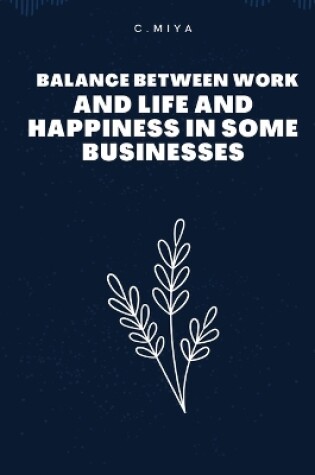 Cover of Balance between work and life and happiness in some businesses