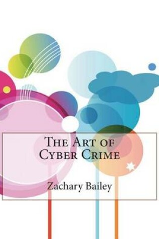 Cover of The Art of Cyber Crime