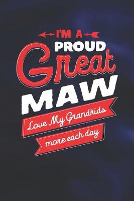 Book cover for I'm Proud Great Maw Love My Grandkids More Each Day