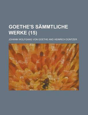 Book cover for Goethe's Sammtliche Werke (15)