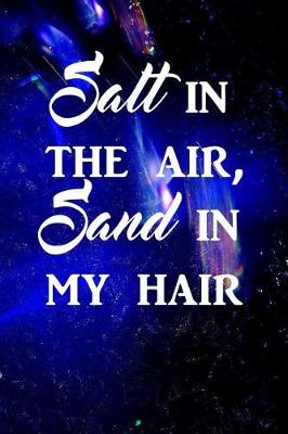 Book cover for Salt in the air, Sand in my hair