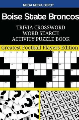 Cover of Boise State Broncos Trivia Crossword Word Search Activity Puzzle Book